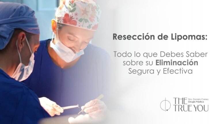 Resección de Lipomas: Todo lo que Debes Saber sobre su Eliminación Segura y Efectiva