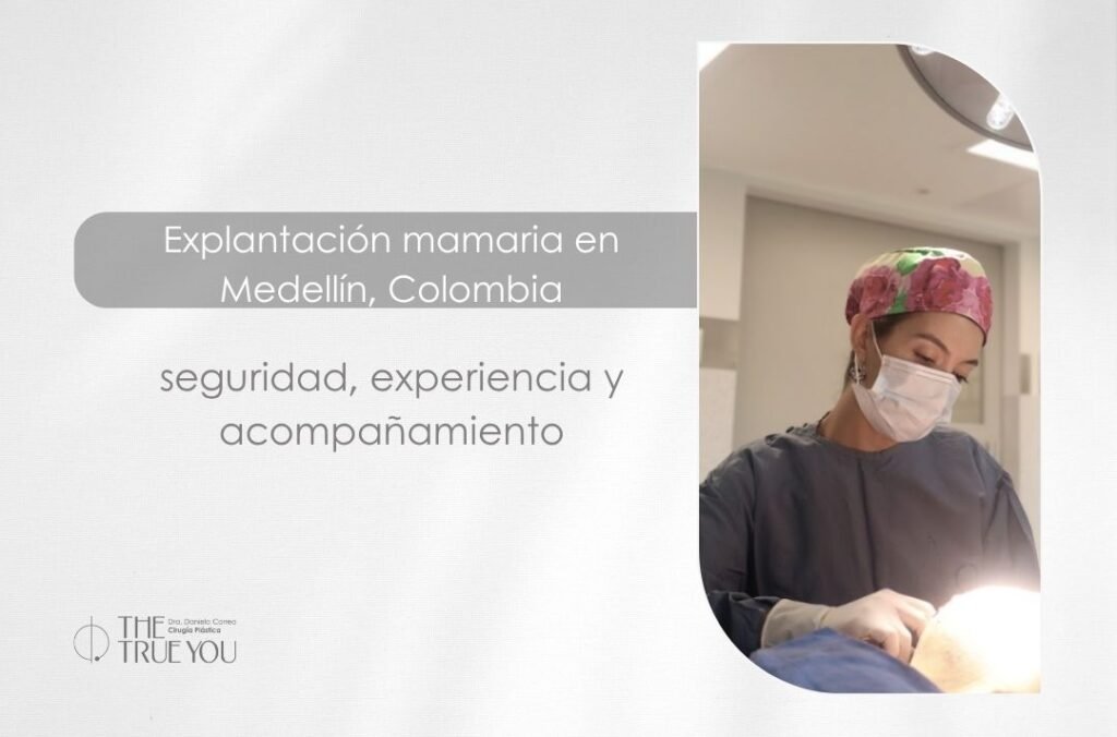 Explantación mamaria en Colombia - Explantación mamaria en Medellín - Dra. Daniela Correa
