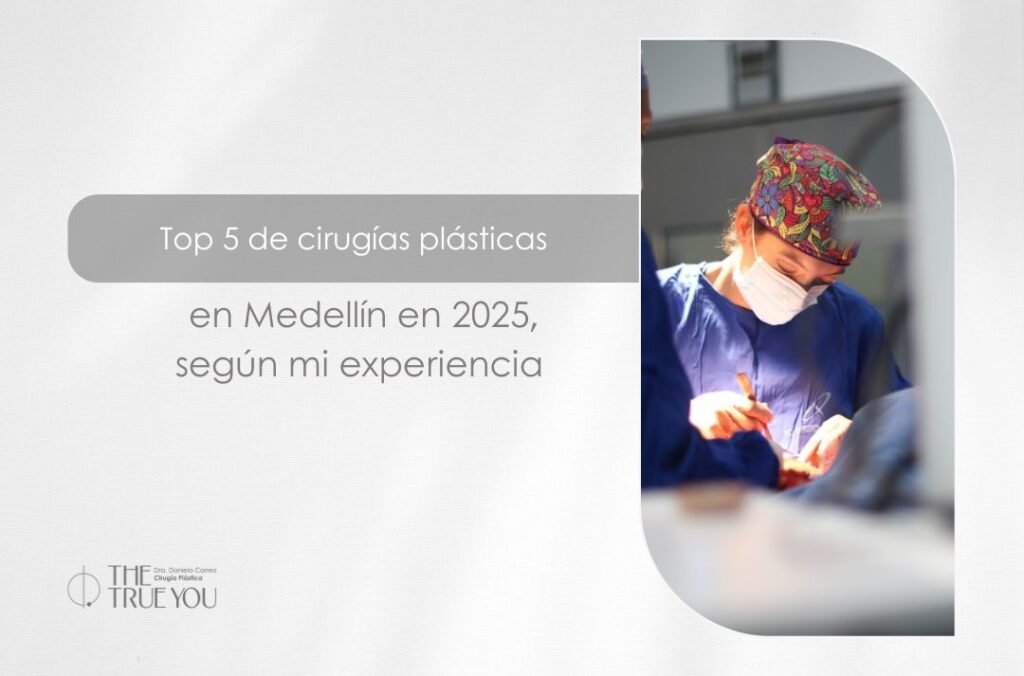 Top 5 de cirugías plásticas en Medellín en 2025 - Daniela Correa cirujana