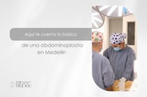 Abdominoplastia en Medellín con la Dra. Daniela Correa