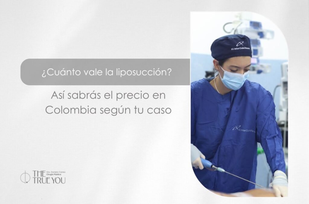 Cuánto vale la liposucción en Colombia - Cirujana plástica de Medellín Daniela Correa