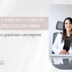 Cirugía plástica en Colombia para pacientes extranjeros-Dra. Daniela Correa