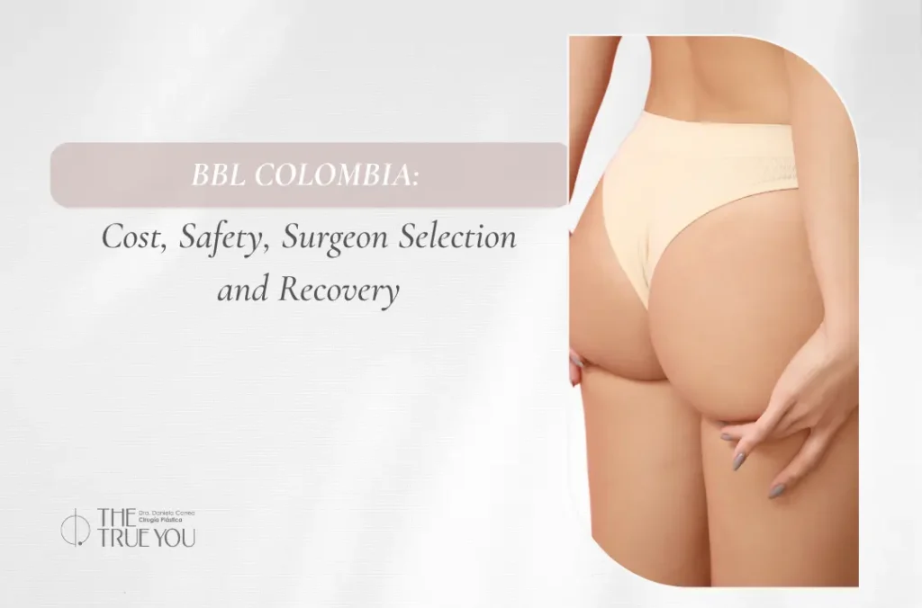 Cover image for Dr. Daniela Correa's guide to BBL surgery in Colombia, featuring The True You clinic branding