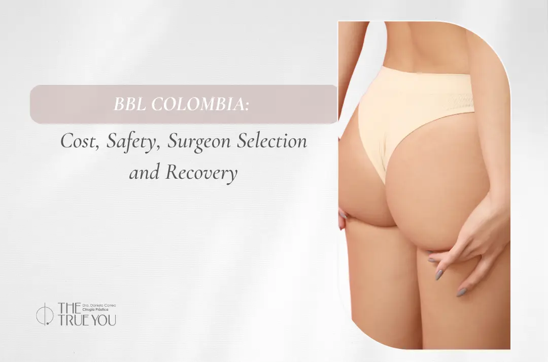 Cover image for Dr. Daniela Correa's guide to BBL surgery in Colombia, featuring The True You clinic branding
