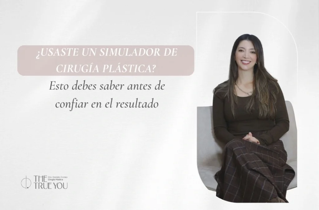 Usaste un simulador de cirugía plástica Esto debes saber antes de confiar en el resultado - Dra Daniela Correa