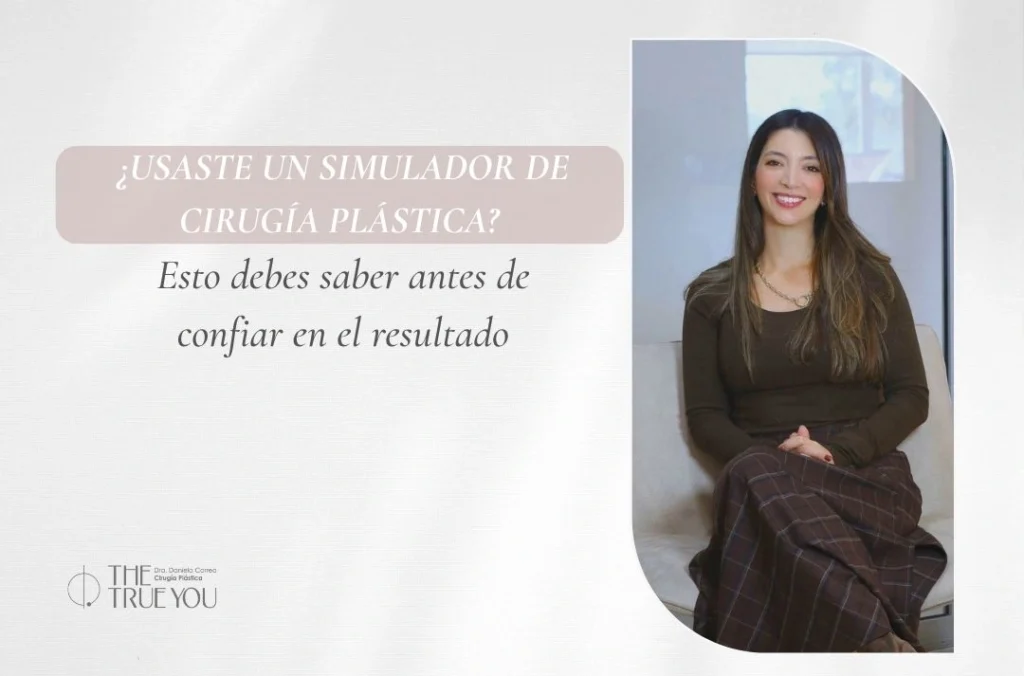 Usaste un simulador de cirugía plástica Esto debes saber antes de confiar en el resultado - Dra Daniela Correa (3)