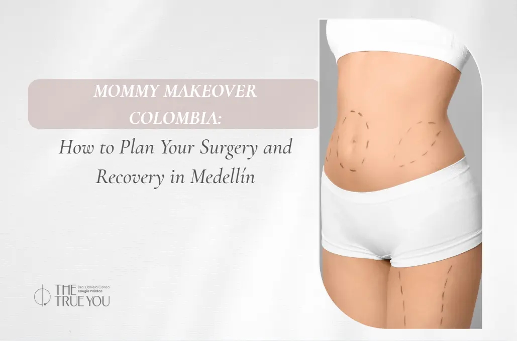 Mommy Makeover Colombia- Dra. Daniela Correa